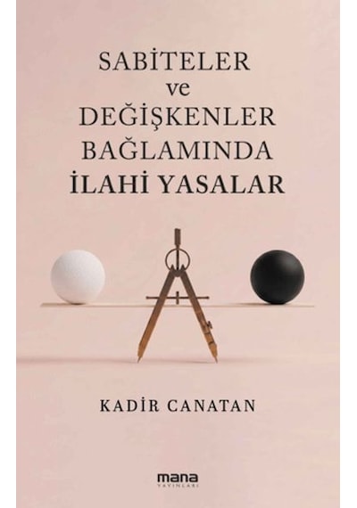 Sabiteler Ve Değişkenler Bağlamında İlahi Yasalar