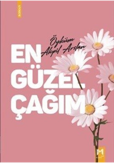 En Güzel Çağım / Öyküm Akpil Arslan