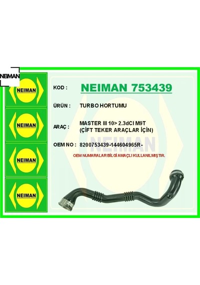 Turbo Hortumu Master Iıı 10 2.3dcı M9t Çift Teker Araçlar İçin Neıman 8200753439/ 144604965r/