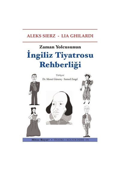 Zaman Yolcusunun İngiliz Tiyatrosu Rehberliği - Aleks Sierz - Mitos Boyut Yayınları