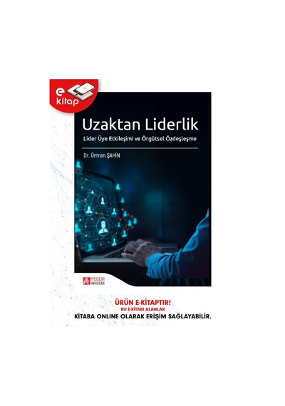 Uzaktan Liderlik Lider Üye Etkileşimi Ve Örgütsel Özdeşleşme E-k