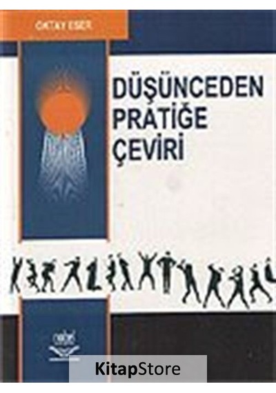 Düşünceden Pratiğe Çeviri - Oktay Eser - Nobel Akademik Yayıncılık