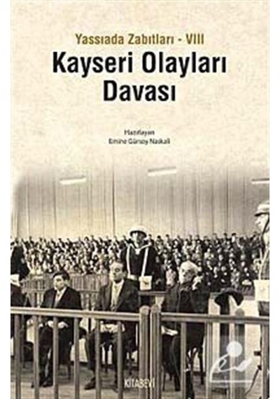 Kayseri Olayları Davası - Emine Gürsoy Naskali - Kitabevi Yayınları