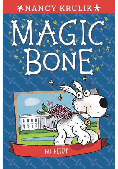 Go Fetch! (Magic Bone 5) 9780448480947