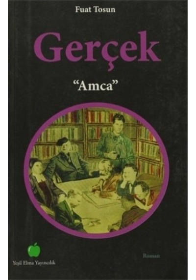 Gerçek 'Amca' - Fuat Tosun - Yeşil Elma Yayıncılık