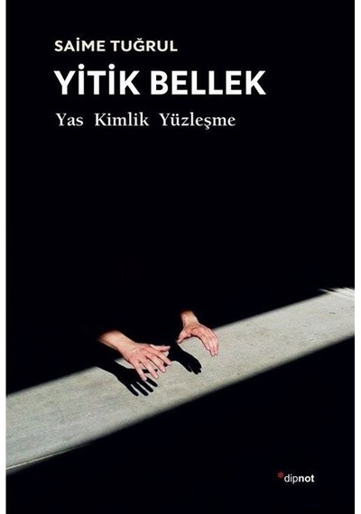 Yitik Bellek / Saime Tuğrul