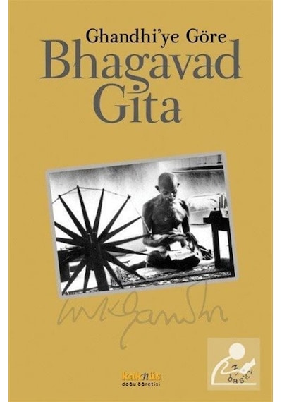Bhagavad Gita - Mohandas Karamchand (Mahatma) Gandhi - Kaknüs Yayınları