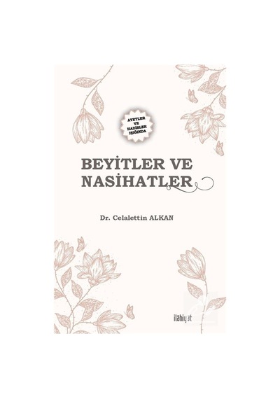 Ayetler Ve Hadisler Işığında Beyitler Ve Nasihatler / Celalett...