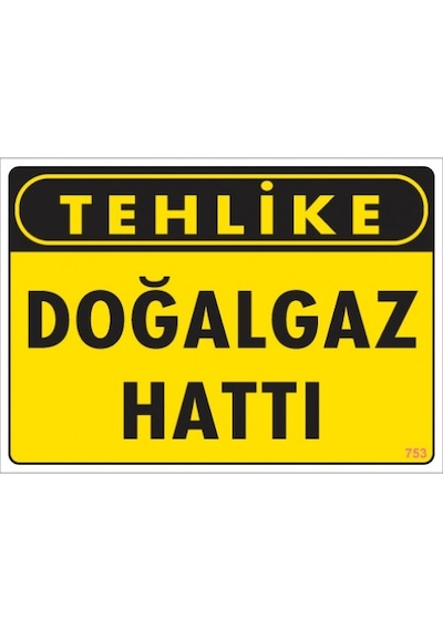 SÖNSAN UYARI LEVHALARI "TEHLİKE DOĞALGAZ HATTI" PVC 25*35