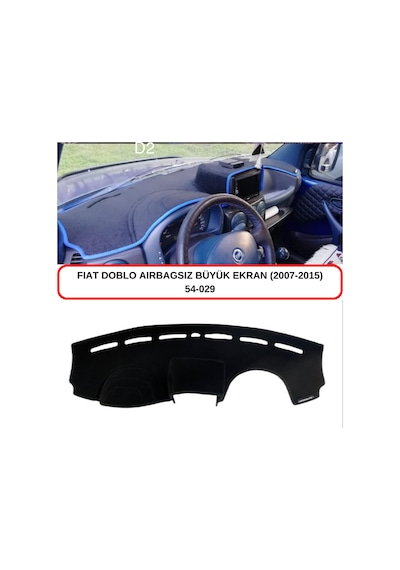 FİAT DOBLO (2007-2015) AİRBAGSİZ DOUBLE EKRAN TORPİDO  KORUMASI / HALISI / ÖRTÜSÜ