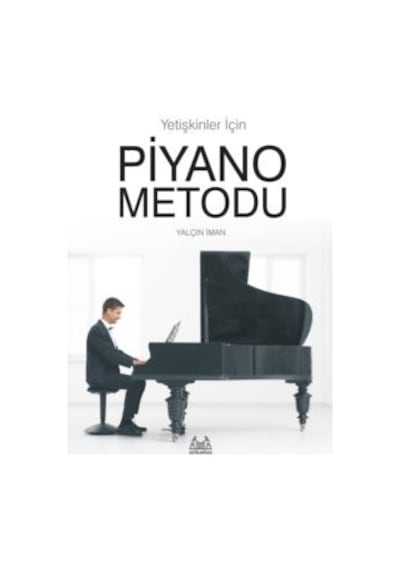 Yetişkinler İçin Piyano Metodu - Yalçın İman - Arkadaş Yayıncılık