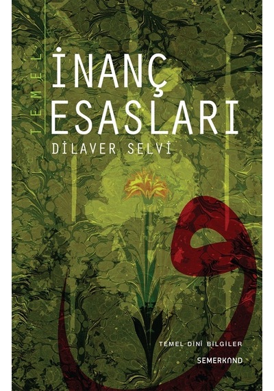 Temel İnanç Esasları  - Dilaver Selvi  - Semerkand Yayınları