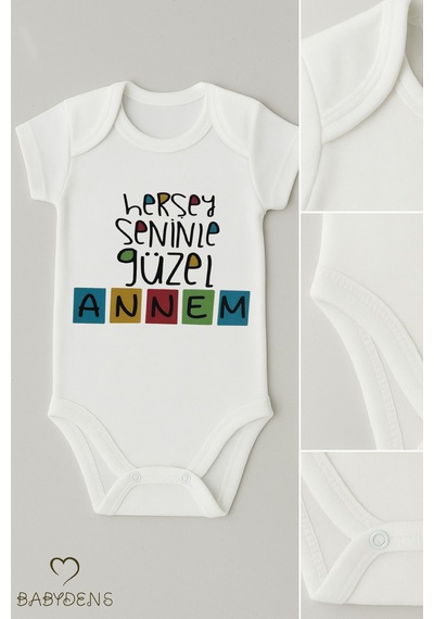 Babyden's Her Şey Seninle Güzel Annem Yazılı Çıtçıtlı Bebek Body Tulum Pamuk Kısa Kollu Zıbın Beyaz