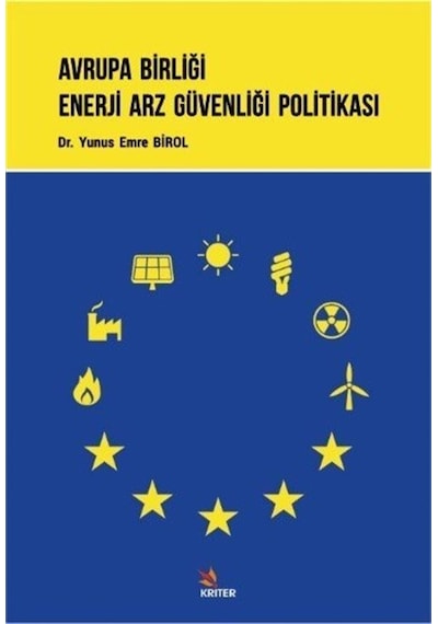 Avrupa Birliği Enerji Arz Güvenliği Politikası - Yunus Emre Birol - Kriter