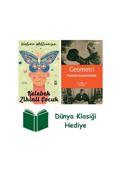 Kelebek Zihinli Çocuk + Geometri + Dünya Klasiği Hediye