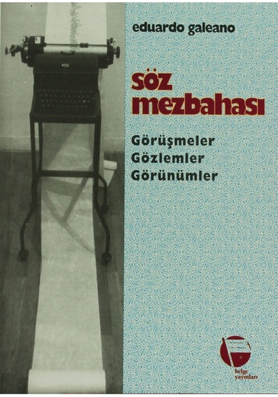 Söz Mezbahası - Eduardo Galeano 3990000002373