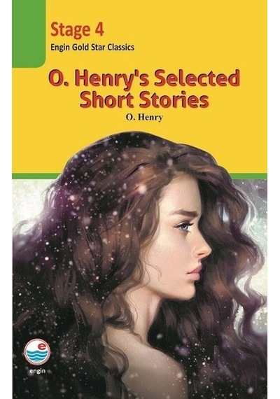 O.Henry's Selected Short Stories-Stage 4 - O. Henry - Engin