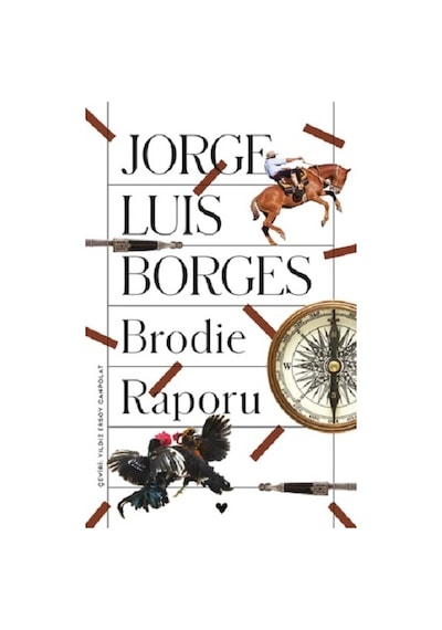 Brodie Raporu - Jorge Luis Borges - Can Yayınları