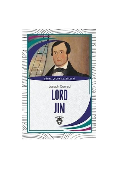 Lord Jim-Dünya Çocuk Klasikleri - Joseph Conrad - Dorlion Yayınevi