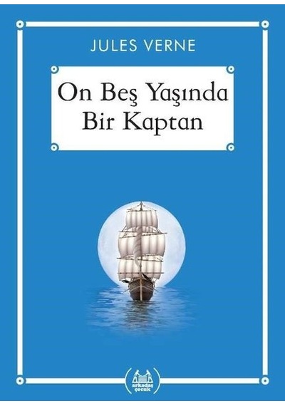 On Beş Yaşında Bir Kaptan - Ali Aydoğan - Arkadaş Yayıncılık