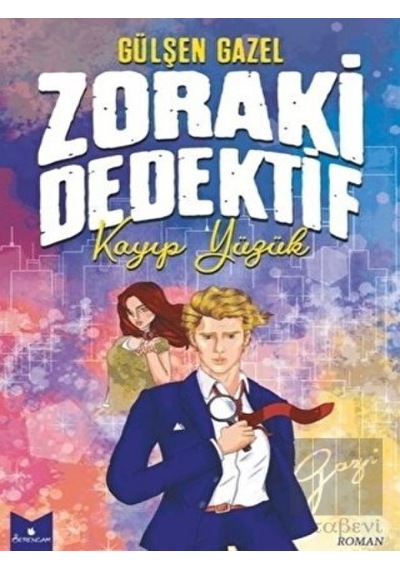 Zoraki Dedektif - Kayıp Yüzük Serencam Yayınevi - Serencam Yayınevi