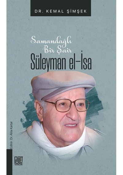 Samandağlı Bir Şair Süleyman El - İsa - Kemal Şimşek - Palet Yayınları