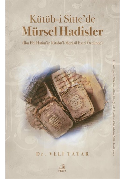 Kütüb-i Sitte'de Mürsel Hadisler / Dr. Veli Tatar