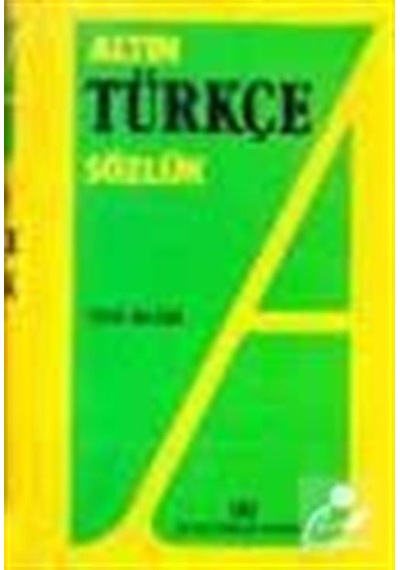 Altın Türkçe Sözlük Lise / Hüseyin Kuşçu