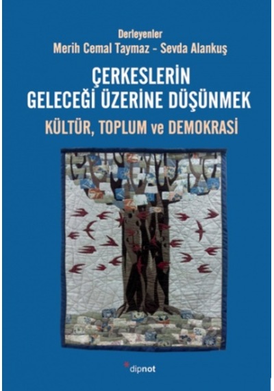 Çerkeslerin Geleceği Üzerine Düşünmek: Kültür Toplum ve Demokrasi- Dipnot