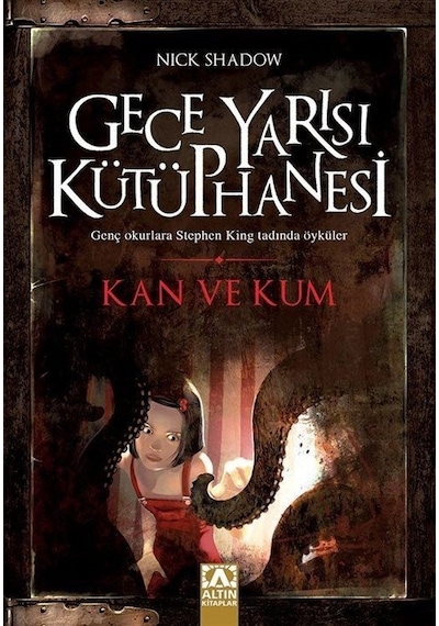 Kan ve Kum / Gece Yarısı Kütüphanesi / Nick Shadow