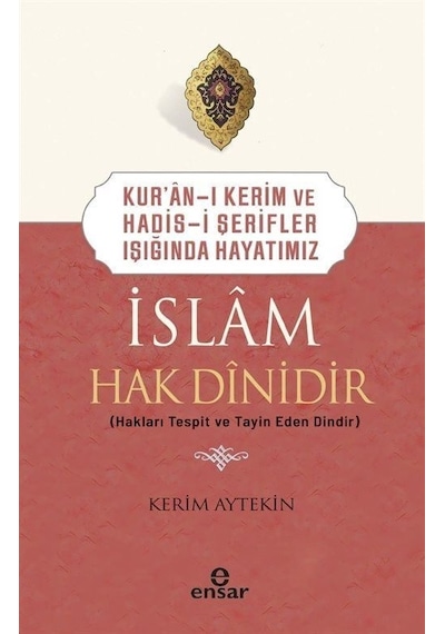 İslam Hak Dinidir / Kerim Aytekin