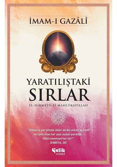 Yaratılıştaki Sırlar / İmam-ı Gazali 9786057916723