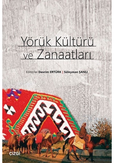 Yörük Kültürü ve Zanaatları- Çizgi Kitabevi