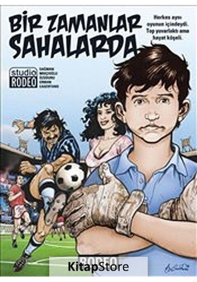 Bir Zamanlar Sahalarda - Bülent Sağman - Rodeo Yayınları