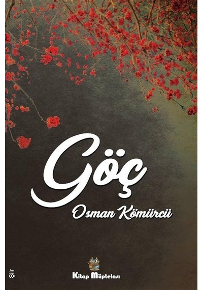 Göç - Osman Kömürcü - Kitap Müptelası Yayınları