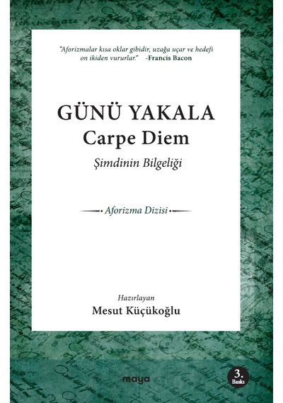 Günü Yakala - Şimdinin Bilgeliği