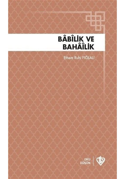 Babilik ve Bahailik - Ethem Ruhi Fığlalı - Türkiye Diyanet Vakfı Yayınları