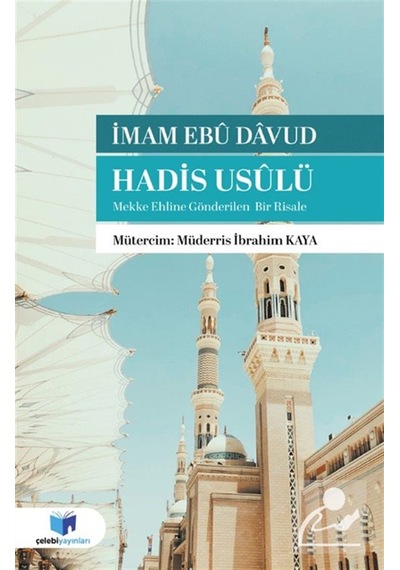 Hadis Usülü Mekke Ehline Gönderilen Bir Risale / İmam Ebu Davud