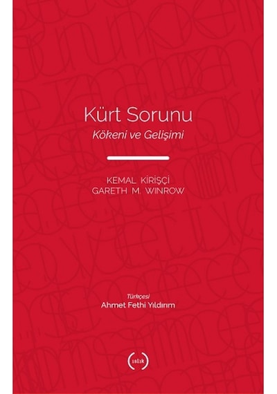 Kürt Sorunu - Kökeni ve Gelişimi - Gareth M. Winrow -  Kemal Kirişçi - Islık Yayınları