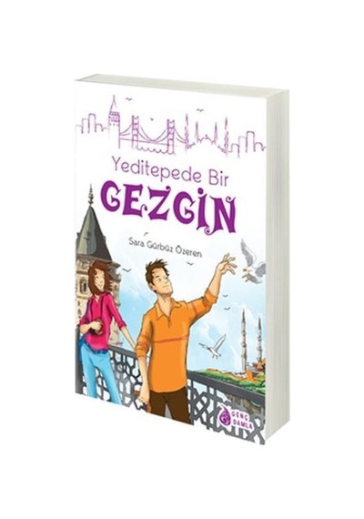 Yeditepede Bir Gezgin - Sara Gürbüz Özeren - Genç Damla Yayınevi