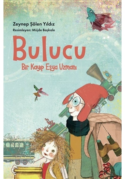 Bulucu: Bir Kayıp Eşya Uzmanı / Zeynep Şölen Yıldız