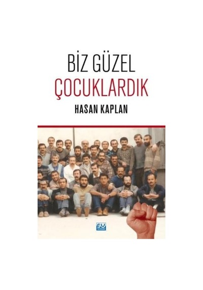 Biz Güzel Çocuklardık