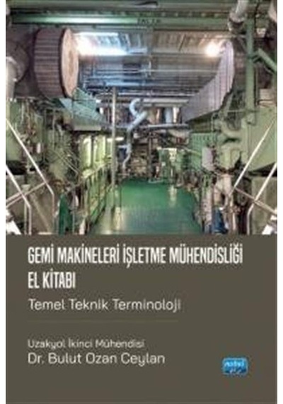 Gemi Makineleri İşletme Mühendisliği El Kitabı / Dr. Bulut Oza...