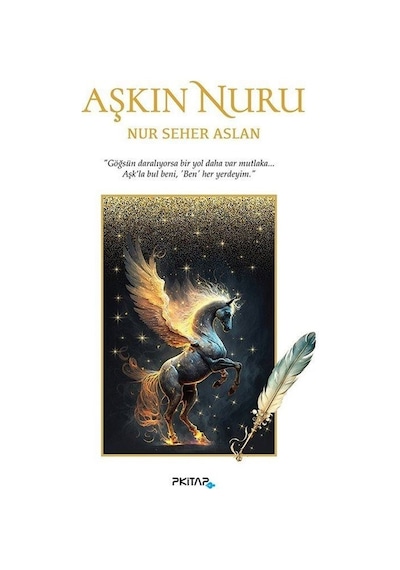 Aşkın Nuru - Nur Seher Aslan - P Kitap Yayıncılık
