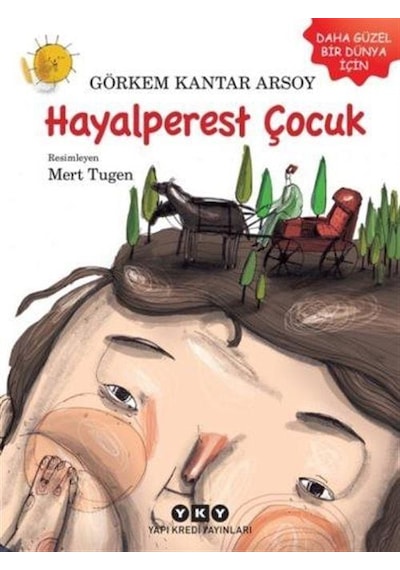 Hayalperest Çocuk / Görkem Kantar Arsoy