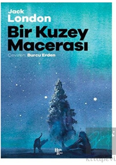 Bir Kuzey Macerası - Jack London - Halk Kitabevi