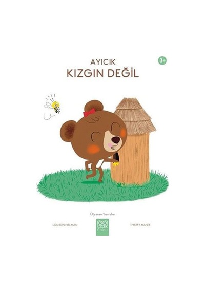 Ayıcık Kızgın Değil 1001 Çiçek Yayınları N11.91