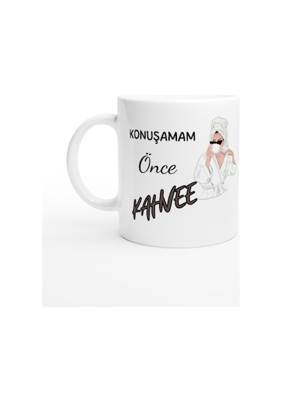 Konuşamam Önce Kahve Kupa Bardak Beyaz-1