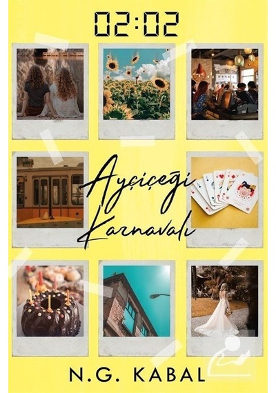 Mercankitap- 02:02 Ayçiçeği Karnavalı Ciltli / N. G. Kabal