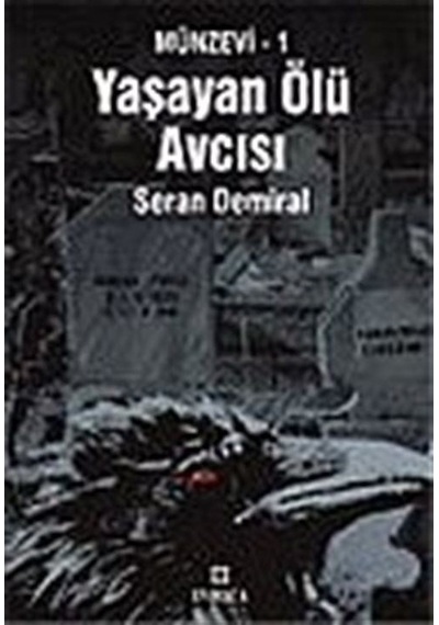Yaşayan Ölü Avcısı-Münzevi 1 / Seran Demiral
